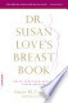 Dr. Susan Love's Breast Book - Susan M. Love