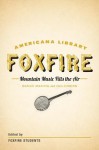 Mountain Music Fills the Air: Banjos and Dulcimers: The Foxfire Americana Libray (11) - Foxfire Students