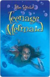 Teenage Mermaid - Ellen Schreiber