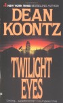 Twilight Eyes - Leigh Nichols, Dean Koontz