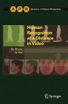 Human Recognition at a Distance in Video - Bir Bhanu, Ju Han