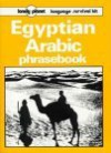 Egyptian Arabic Phrasebook: Language Survival Kit - Scott Wayne, Diana Saad, Hany Sabongy, Lonely Planet