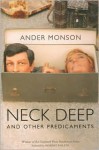 Neck Deep and Other Predicaments: Essays - Ander Monson