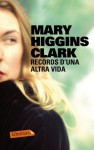 Records d'una altra vida - Mary Higgins Clark