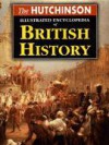 The Hutchinson Illustrated Encyclopedia of British History - Ann Pilling