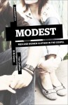 Modest: Men and Women Clothed in the Gospel - R.W. Glenn, Tim Challies