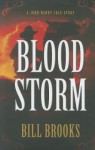 Blood Storm - Bill Brooks