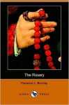 The Rosary (Dodo Press) - Florence L. Barclay