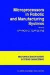 Microprocessors in Robotic and Manufacturing Systems - Spyros G. Tzafestas