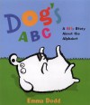 Dog's ABC: A Silly Story about the Alphabet - Emma Dodd