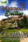 The Marshal's Destiny (Irish Western Series) - C.H. Admirand