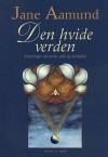 Den hvide verden - Jane Aamund