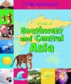 Atlas of Southwest and Central Asia (Picture Window Books World Atlases) - Felicia Law, Rebecca Elliott, Ali Lodge