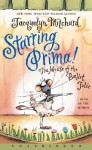 Starring Prima!: The Mouse of the Ballet Jolie (Audio) - Jacquelyn Mitchard, Mitchard Jacquelyn