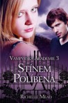 Stínem políbená (Vampýrská akademie, #3) - Richelle Mead