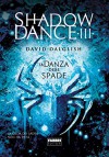 Shadowdance III - La danza delle spade: 3 (Crossing) (Italian Edition) - Stefano Massaron, David Dalglish