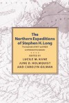 Northern Expeditions of Stephen Long - Lucille Kane, Carolyn Gilman, Stephen H. Long, June D. Holmquist