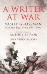 Writer At War - Vasily Grossman