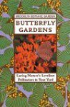 Butterfly Gardens: Luring Nature's Loveliest Pollinators to Your Yard - Brooklyn Botantical Gardens