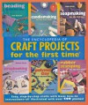 Encyclopedia of Craft Projects for the first timer - Sterling Publishing Company, Inc., Syndee Holt, Linda Orton, Sterling Publishing Company, Inc.