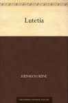 Lutetia (German Edition) - Heinrich Heine