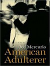 American Adulterer (MP3 Book) - Jed Mercurio, Paul Boehmer