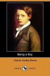 Being a Boy (Dodo Press) - Charles Dudley Warner