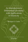 An Introduction To Differential Geometry With Applications To Elasticity - Philippe G. Ciarlet