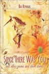 Since There Was You: And Other Poems and Short Stories - Bill Reynolds