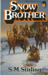 Snow Brother - S.M. Stirling