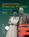 Understanding The American Promise, Volume 2: From 1865: A Brief History of the United States - James L. Roark, Michael P. Johnson, Patricia Cline Cohen, Sarah Stage