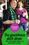 Da gewöhnze dich dran: Wie ich mein Herz an den Pott verlor - Vanessa Giese