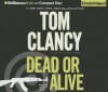 Dead or Alive - Tom Clancy, Lou Diamond Phillips, Grant Blackwood