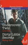 Undercover Twin / Dirty Little Secrets - Lena Diaz, Mallory Kane