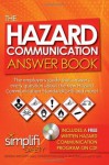 The Hazard Communication Answer Book - Mark Moran, Simplifi Safety, INC