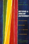 Beyond A Dream Deferred: Multicultural Education and the Politics of Excellence - Becky Thompson, Becky Thompson