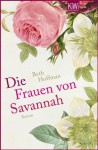 Die Frauen von Savannah: Roman (German Edition) - Beth Hoffman, Isabel Bogdan