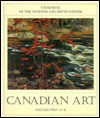 Canadian Art, Volume 2 (G-K): Catalogue of the National Gallery of Canada - Pierre B. Landry, National Gallery of Canada, Pierre B. Landry