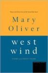 West Wind: Poems and Prose Poems - Mary Oliver