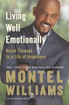 Living Well Emotionally: Break Through to a Life of Happiness - Montel Williams, William Doyle