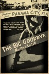 The Big Goodbye - Michael Lister