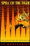 Spell of the Tiger: The Man-Eaters of Sundarbans - Sy Montgomery