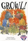 Growl! - Vivian French, Tim Archbold
