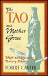 The Tao and Mother Goose - Robert Carter