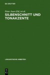 Silbenschnitt Und Tonakzente - Peter Auer, Peter Gilles, Helmut Spiekermann