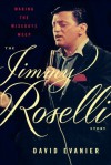 Making the Wiseguys Weep: The Jimmy Roselli Story - David Evanier
