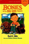 Bones and the Dog Gone Mystery - David A. Adler, Barbara Johansen Newman