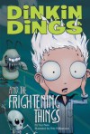 Dinkin Dings and the Frightening Things - Guy Bass, Pete Williamson