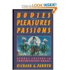 Bodies, Pleasures, and Passions: Sexual Culture in Contemporary Brazil - Richard G. Parker