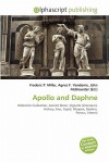 Apollo and Daphne - Agnes F. Vandome, John McBrewster, Sam B Miller II